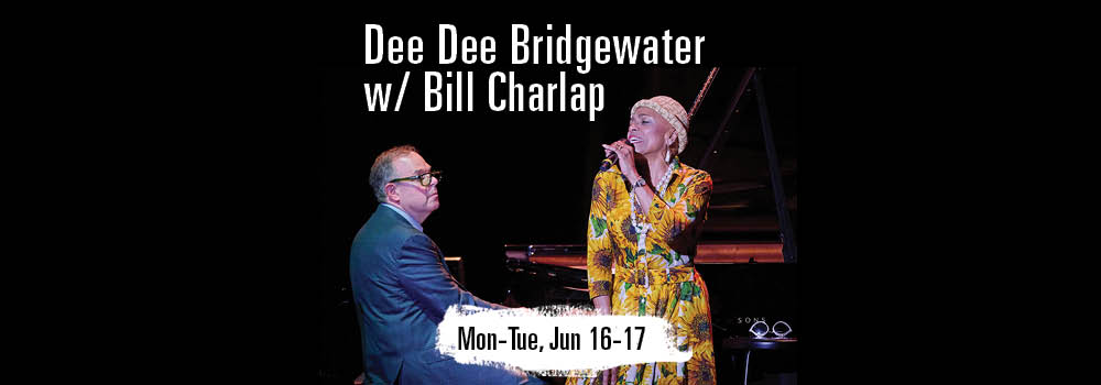DEE DEE BRIDGEWATER WITH BILL CHARLAP at Yoshi's 