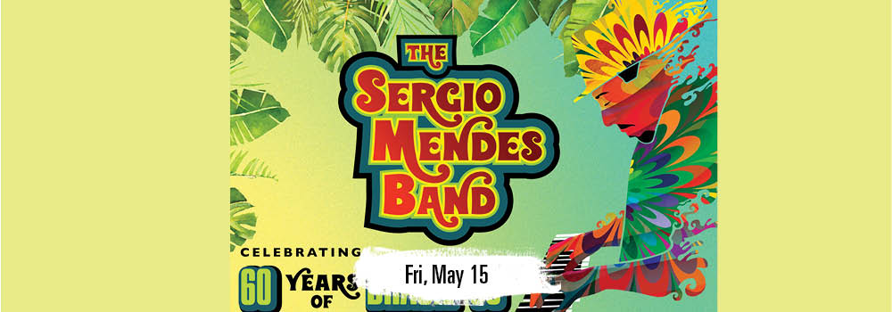 THE SERGIO MENDES BAND: 60 YEARS OF BRASIL '66, THE LEGACY LIVES at Yoshi's