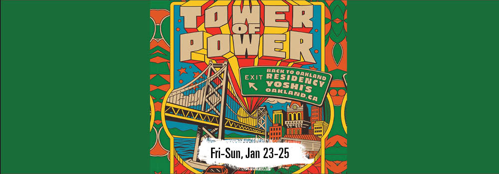 TOWER OF POWER: BACK TO OAKLAND RESIDENCY at Yoshi's 