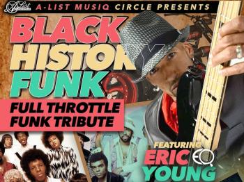 BLACK HISTORY FUNK FULL-THROTTLE W/ ERIC 