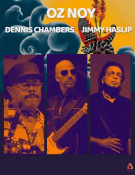 OZ NOY W/ DENNIS CHAMBERS & JIMMY HASLIP